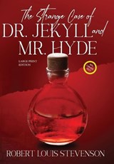 The Strange Case of Dr. Jekyll and Mr. Hyde (Annotated, Large Print) - Robert Louis Stevenson - 9781649221278