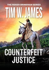 Counterfeit Justice - JAMES,  Tim W. - 9781649222770