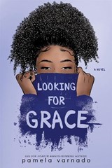 Looking for Grace - Pamela Varnado - 9781649370723