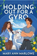Holding Out for a Gyro - Mary Ann Marlowe - 9781649376688