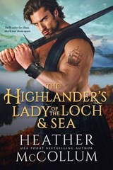 The Highlander's Lady of Loch and Sea - Heather McCollum - 9781649376886