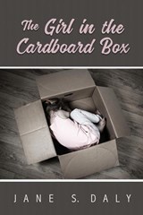 The Girl in the Cardboard Box - Jane S Daly - 9781649492456