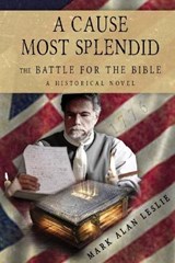 A Cause Most Splendid - LESLIE,  Mark Alan - 9781649494283