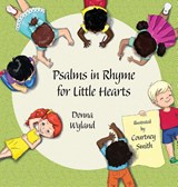 Psalms in Rhyme for Little Hearts - Donna Wyland - 9781649498052