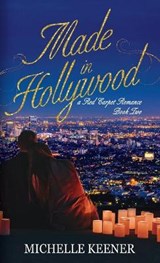 Made in Hollywood - Michelle Keener - 9781649602817