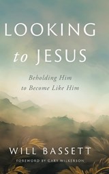 Looking to Jesus - Will Bassett - 9781649607454