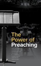 The Power of Preaching - Gary Wilkerson ; Joshua West ; Jr. Baucham - 9781649607614