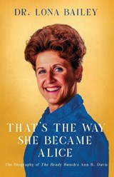 That's the Way She Became Alice - Lona Bailey - 9781649608291