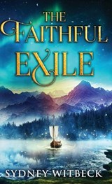 The Faithful Exile - Sydney Witbeck - 9781649608482