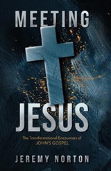 Meeting Jesus - Jeremy Norton - 9781649609779