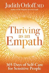 Thriving as an Empath - Judith Orloff - 9781649630100