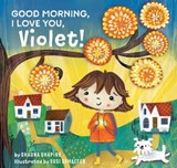 Good Morning, I Love You, Violet! - Shauna Shapiro, PhD - 9781649630322