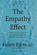 The Empathy Effect - Helen Riess ; Helen Riess with Liz Neporent ; Liz Neporent - 9781649631244
