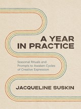 A Year in Practice - Jacqueline Suskin - 9781649631343