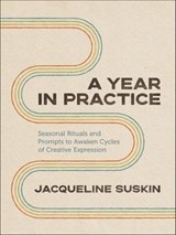 A Year in Practice - Jacqueline Suskin - 9781649631350