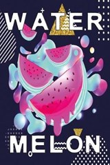 Watermelon - Doras Delicious Notebooks - 9781650295411
