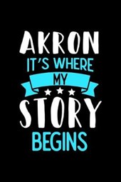 Akron It's Where My Story Begins