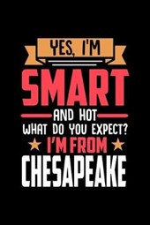 Yes, I'm Smart And Hot What Do You Except I'm From Chesapeake
