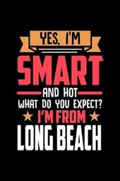 Yes, I'm Smart And Hot What Do You Except I'm From Long Beach