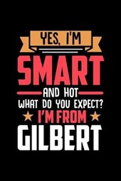 Yes, I'm Smart And Hot What Do You Except I'm From Gilbert