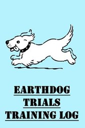 Earthdog Trials Training Log