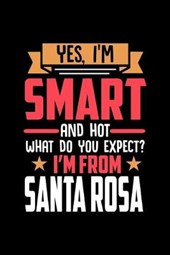Yes, I'm Smart And Hot What Do You Except I'm From Santa Rosa