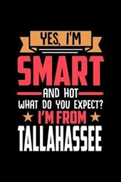 Yes, I'm Smart And Hot What Do You Except I'm From Tallahassee