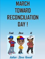 March Toward Reconciliation - Steve Howell - 9781650984964