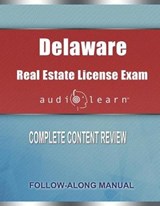 Delaware Real Estate License Exam AudioLearn - Audiolearn Content Team - 9781651112762