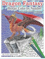 Dragon Fantasy - Mosaic Color by Number -Enchanted Coloring Book for Adults - Color Questopia - 9781657303249