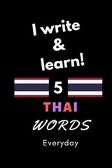 Notebook: I write and learn! 5 Thai words everyday, 6" x 9". 130 pages - DAHNI,  Abdelhamid - 9781657640337