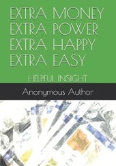 Extra Money Extra Power Extra Happy Extra Easy