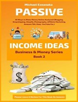 Passive Income Ideas - Michael Ezeanaka - 9781660463732