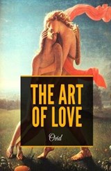 The Art of Love - Ovid - 9781660871230