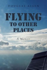 Flying to Other Places - Douglas Allen - 9781662405259