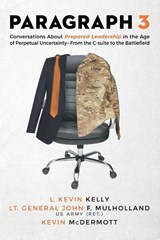 Paragraph 3 - L Kevin Kelly ; Lt General John F Mulholland ; Kevin McDermott - 9781662444562