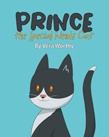 Prince the Special Needs Cat - Vera Worthy - 9781662452994