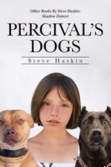 Percival's Dogs - Steve Haskin - 9781662476891
