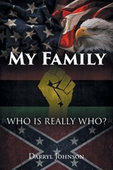 My Family: Who Is Really Who? - Darryl Johnson - 9781662481970