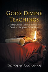 God's Divine Teachings - Dorothy Angkahan - 9781662488221