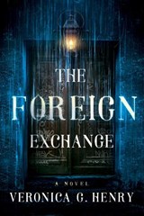 The Foreign Exchange - Veronica G. Henry - 9781662503788