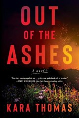 Out of the Ashes - Kara Thomas - 9781662509537