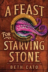 A Feast for Starving Stone - Beth Cato - 9781662510311