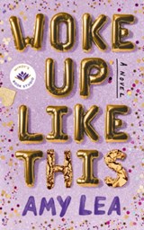 Woke Up Like This - Amy Lea - 9781662511684
