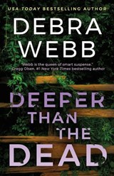 Deeper Than the Dead - Debra Webb - 9781662516184