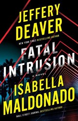 Fatal Intrusion - Jeffery Deaver ; Isabella Maldonado - 9781662518713