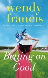Betting on Good - Wendy Francis - 9781662523014