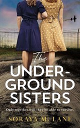 The Underground Sisters - Soraya M. Lane - 9781662523212
