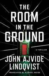 The Room in the Ground - John Ajvide Lindqvist - 9781662525063