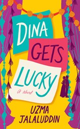 Dina Gets Lucky - Uzma Jalaluddin - 9781662528590